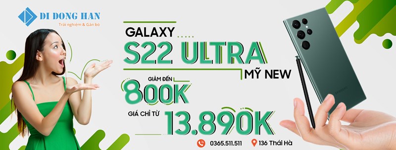 S22 Ultra Mỹ New giảm lên tới 800K
