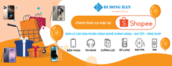 Di Động Hàn chính thức có mặt trên sàn thương mại điện tử Shopee