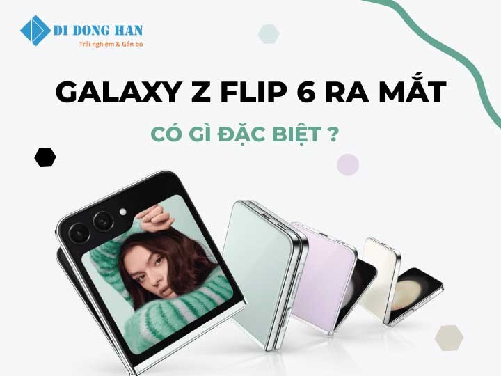 Samsung Galaxy Z Flip 6 khi nào ra mắt? Có gì đặc biệt so với Galaxy Z Flip 5?