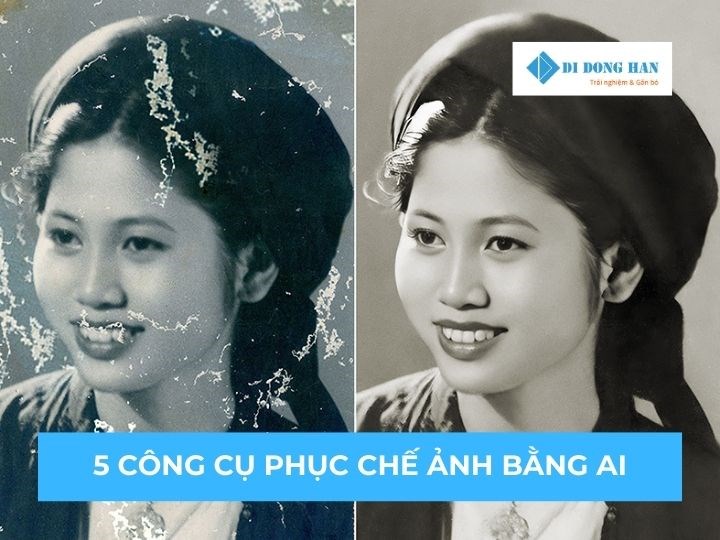 5 công cụ AI phục chế ảnh cũ hiệu quả nhất hiện nay