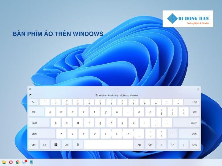 Hướng dẫn cách mở bàn phím ảo trên máy tính Windows 2025