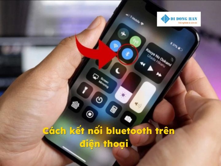 Cách kết nối Bluetooth trên điện thoại và những lỗi thường gặp