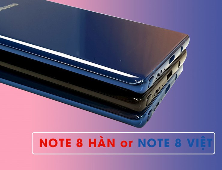 Samsung Galaxy Note 8 Hàn và Việt: Phiên bản nào phù hợp với bạn?