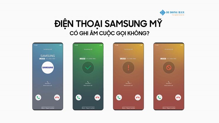 Điện thoại Samsung mỹ có ghi âm cuộc gọi không - Hướng dẫn 