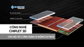 Khám phá công nghệ chiplet 3D cho bộ xử lý ứng dụng di động Exynos