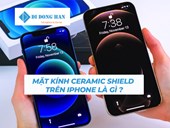 Mặt kính Ceramic Shield trên iPhone là gì? Tại sao nó được đánh giá cao?