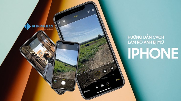 Hướng dẫn cách làm rõ ảnh bị mờ trên iPhone