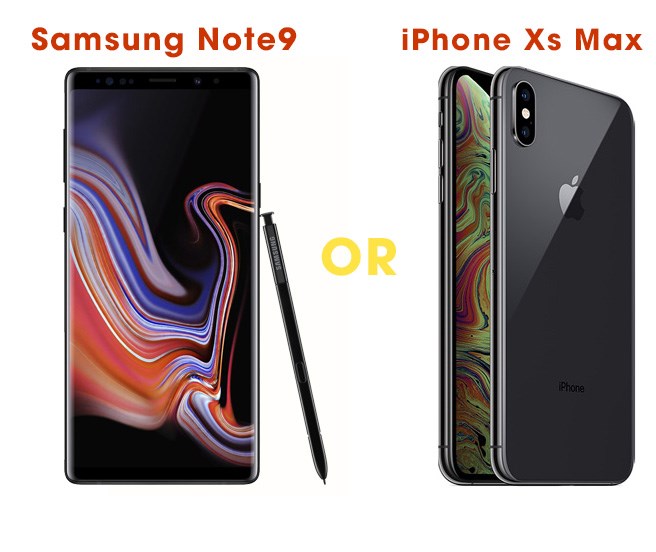 Samsung Note 9 và iPhone Xs Max: Ai mới là người dẫn đầu?