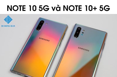 Note 10 5G và Note 10+ 5G duy nhất chỉ có tại Hàn Quốc